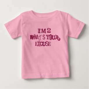 Camiseta De Bebé I'm 2 What's your excuse?