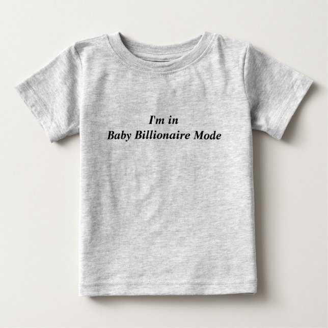 Camiseta De Bebé I'm in Baby Billionaire Mode (Anverso)