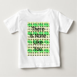 Camiseta De Bebé Impresión artística "No hay nadie como tú"