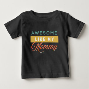 Camiseta De Bebé Impresionante como mi mamá, linda