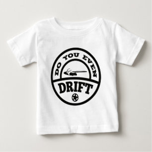 Camiseta De Bebé ¿Incluso Te Dejas?