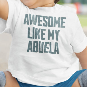 Camiseta De Bebé INCREÍBLE COMO MI ABUELA Divertido