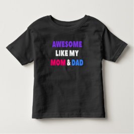 Camiseta De Bebé Increíble como mi mamá y mi papá