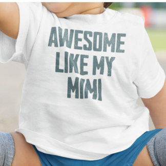 Camiseta De Bebé INCREÍBLE COMO MI MIMI Divertido