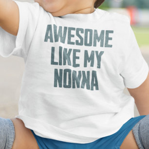 Camiseta De Bebé INCREÍBLE COMO MI NONNA Divertido