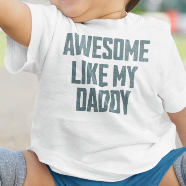 Camiseta De Bebé INCREÍBLE COMO MI PAPÁ Divertido (Subido por el creador)