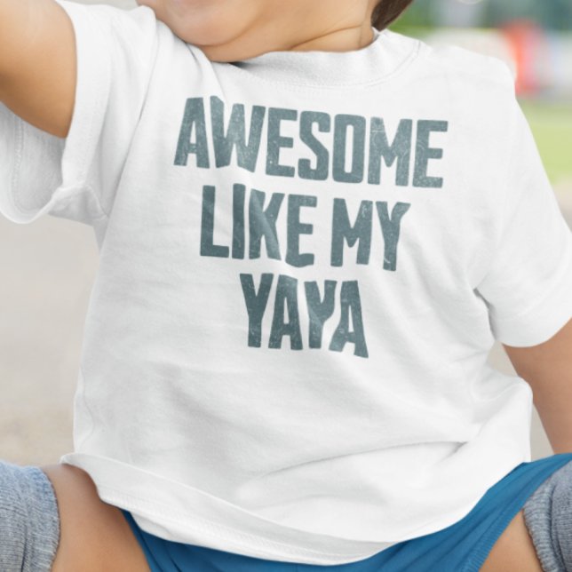 Camiseta De Bebé INCREÍBLE COMO MI YAYA Divertido (Subido por el creador)