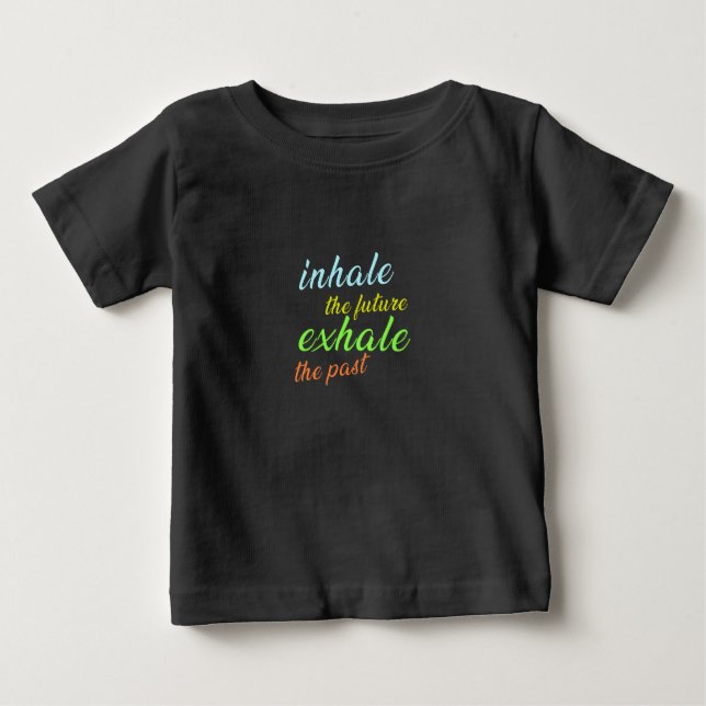 Camiseta De Bebé Inhalar el futuro, exhalar el pasado - Motivaciona (Anverso)