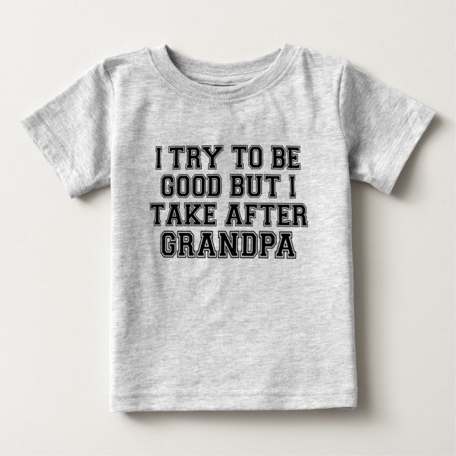 Camiseta De Bebé Intento ser bueno pero me llevo con el abuelo (Anverso)