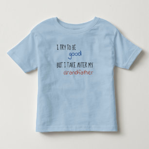 Camiseta De Bebé Intento Ser Bueno Pero Me Parezco A Mi Abuelo