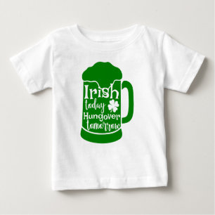 Camiseta De Bebé Irlandés hoy, hambre mañana