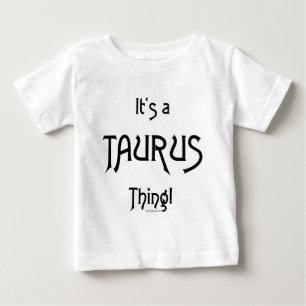 Camiseta De Bebé It's a Taurus Thing
