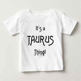 Camiseta De Bebé It's a Taurus Thing