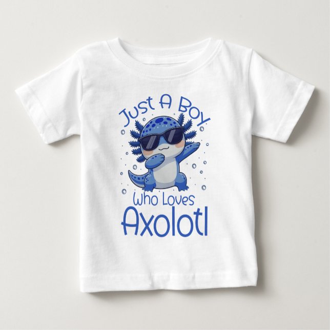 Camiseta De Bebé Just A Boy Who Loves Axolotl  (Anverso)