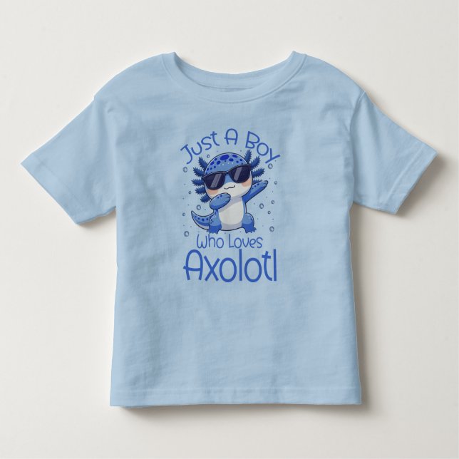 Camiseta De Bebé Just A Boy Who Loves Axolotl  (Anverso)