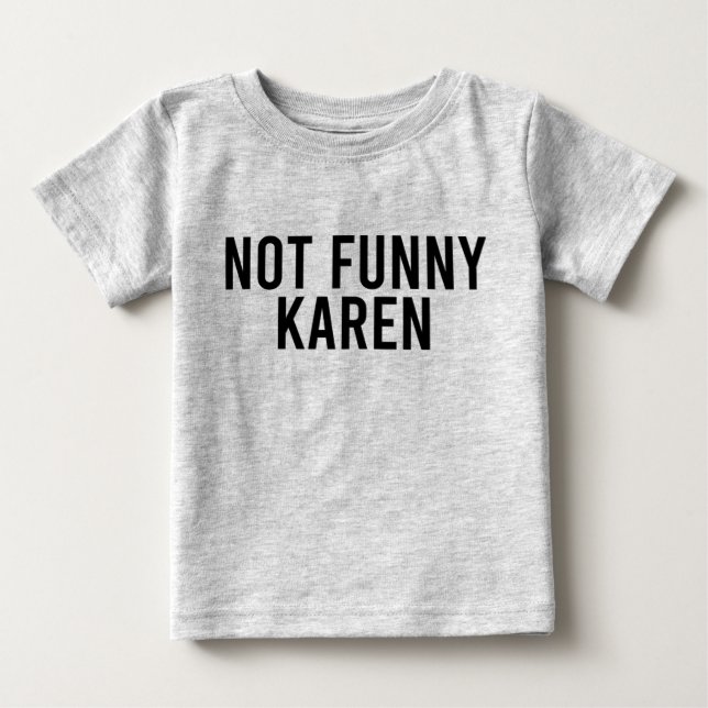 Camiseta De Bebé Karen no graciosa (Anverso)