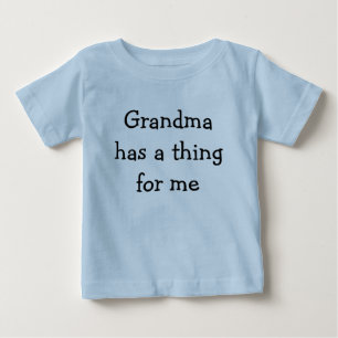 Camiseta De Bebé La abuela tiene una cosa para mí