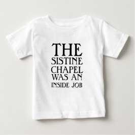 Camiseta De Bebé La Capilla Sixtina fue un trabajo interno!