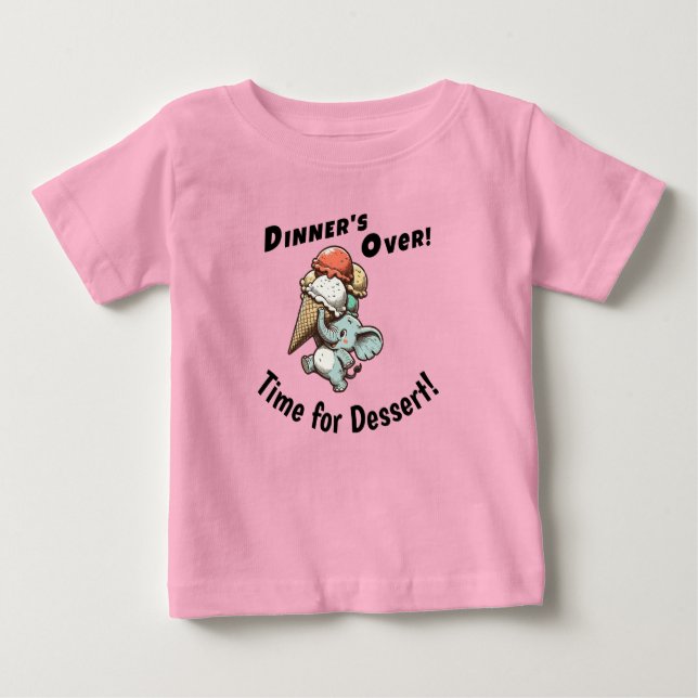Camiseta De Bebé La cena ha terminado. Es hora del postre (Anverso)