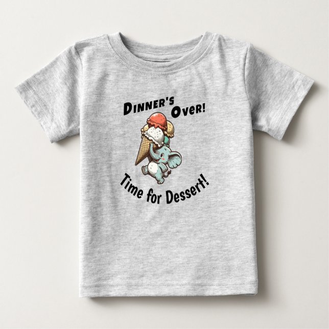 Camiseta De Bebé La cena ha terminado. Es hora del postre (Anverso)