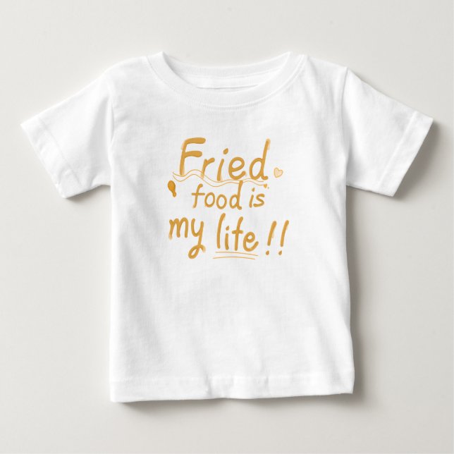 Camiseta De Bebé La comida frita es mi vida (Anverso)