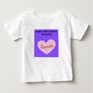 Camiseta De Bebé La familia no siempre es de sangre ❤️