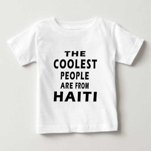 Camiseta De Bebé La gente más fresca es de Haití (Anverso)