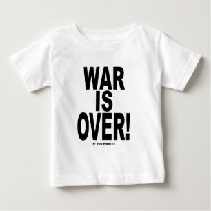 Camiseta De Bebé La guerra ha terminado si usted la quiere