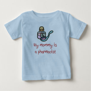 Camiseta De Bebé La mamá es una camiseta del bebé del farmacéuti