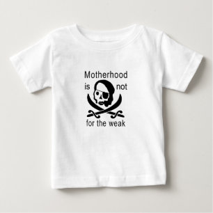 Camiseta De Bebé ¡La maternidad no es para los débiles!