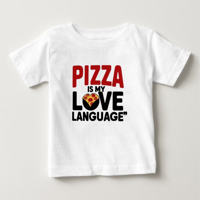Camiseta De Bebé La pizza es mi lengua de amor (Anverso)