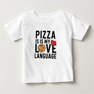 Camiseta De Bebé La pizza es mi lengua de amor