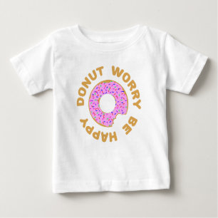 Camiseta De Bebé La preocupación de Donut es feliz