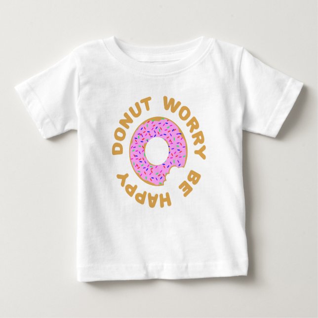 Camiseta De Bebé La preocupación de Donut es feliz (Anverso)