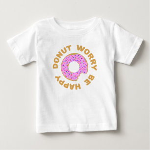 Camiseta De Bebé La preocupación del buñuelo sea feliz