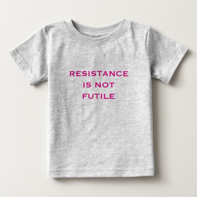 Camiseta De Bebé La resistencia NO es inútil (Anverso)