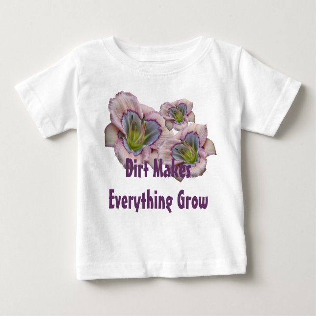 Camiseta De Bebé La suciedad hace que Everythig crece al niño T (Anverso)
