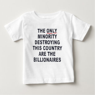 Camiseta De Bebé La Única Minoría Que Destruye Este País Es La