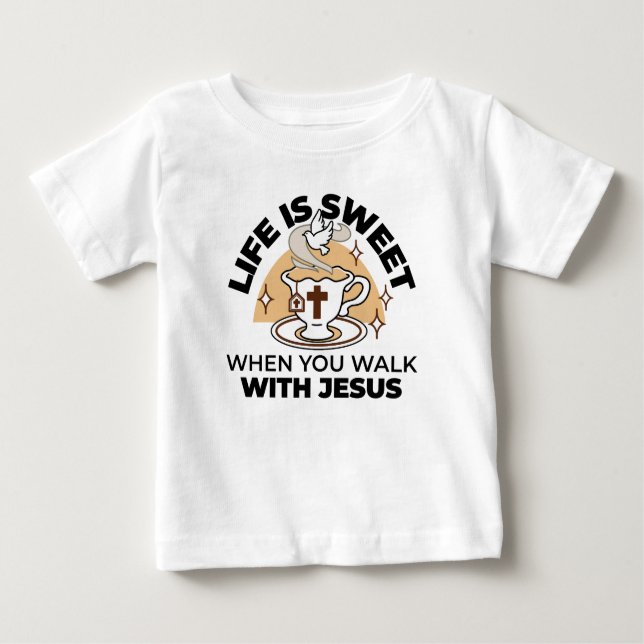 Camiseta De Bebé La vida es dulce con Jesús - Té de fe cristiana (Anverso)