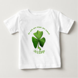 Camiseta De Bebé La vida es extraña.Dichos irlandeses antiguos