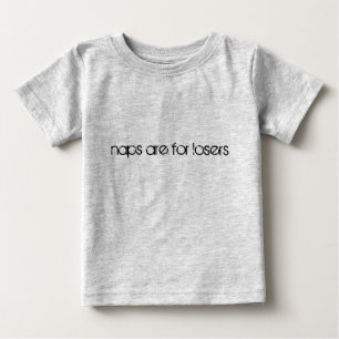 Camiseta De Bebé las siestas están para los perdedores