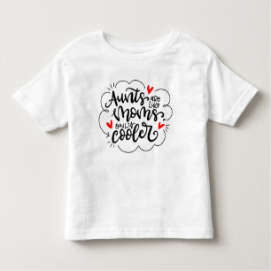 Camiseta De Bebé Las tías son como las mamáes, solamente más