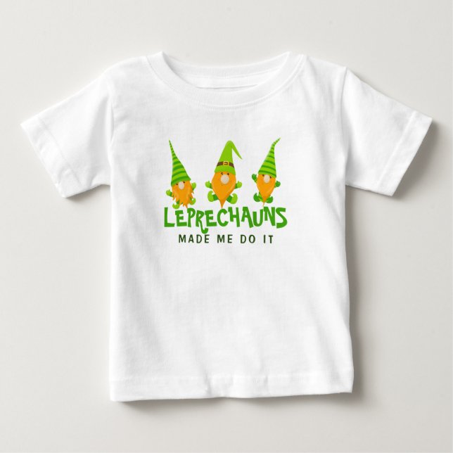 Camiseta De Bebé Leprechauns me hizo hacerlo gracioso Día de San Pa (Anverso)