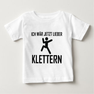 Camiseta De Bebé lieber del jetzt del wär del ich klettern