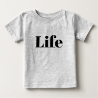 Life Baby T-Shirt