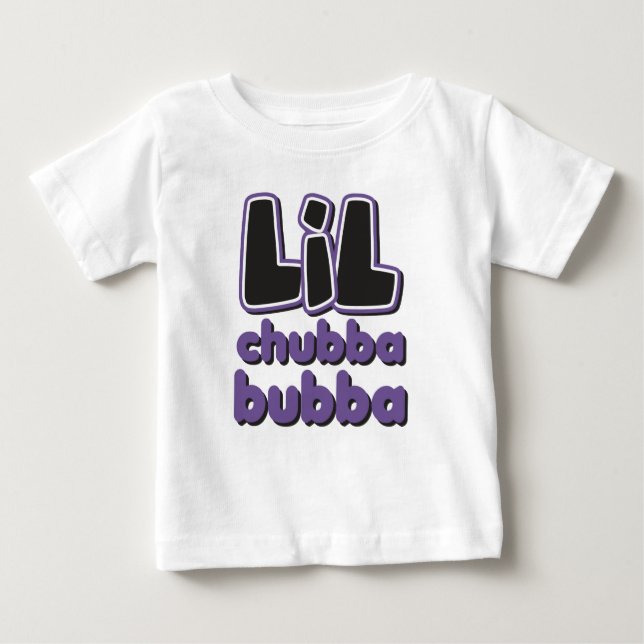 Camiseta De Bebé LIL Chubba Bubba (Anverso)