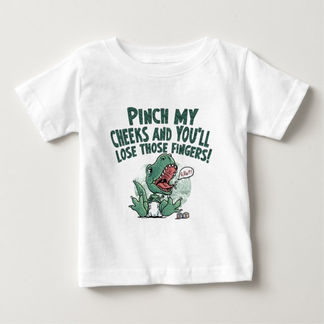 Camiseta De Bebé Lil' T Rex Pinch mis mejillas pierden esos dedos (Anverso)
