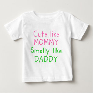 Camiseta De Bebé Lindo como la mamá, hedionda como papá