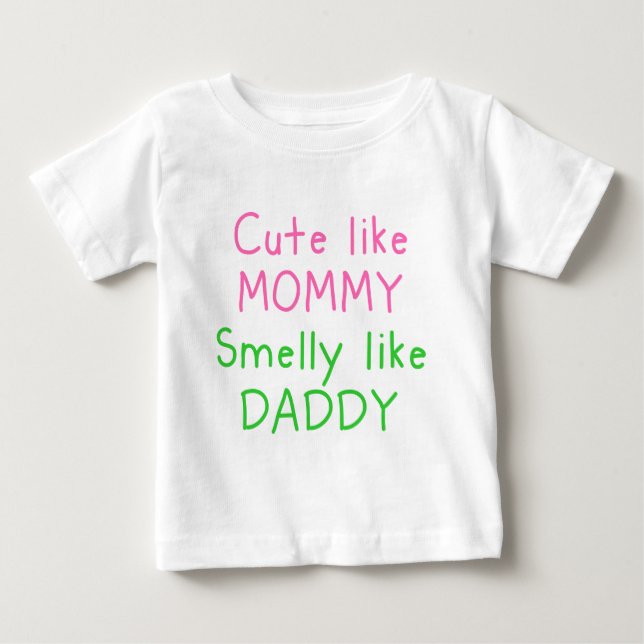 Camiseta De Bebé Lindo como la mamá, hedionda como papá (Anverso)