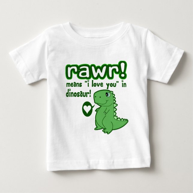 Camiseta De Bebé ¡Lindo! RAWR significa te amo… (Anverso)